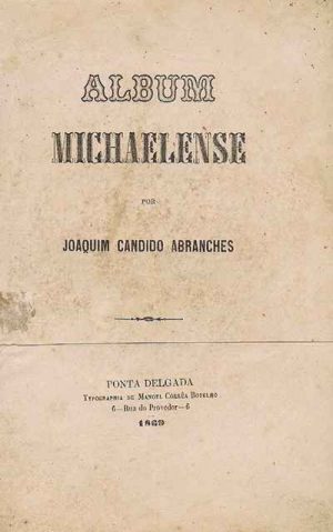 ALBUM MICHAELENSE /Joaquim Cândido Abranches 1869