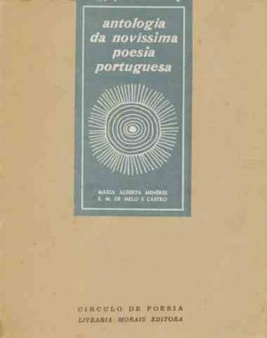 Antologia da novíssima poesia portuguesa / Maria Alberta Menéres, E. M. de Melo e Castro