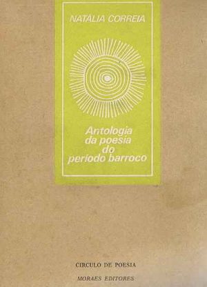 Antologia da poesia do período barroco / Natália Correia 1ª Edição