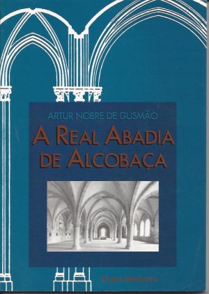 A REAL ABADIA DE ALCOBAÇA