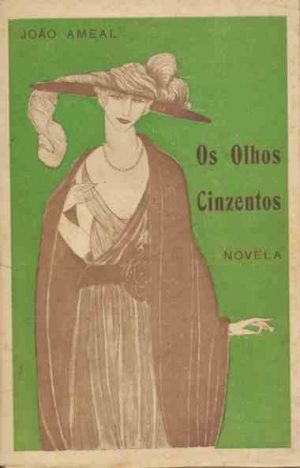 Os olhos cinzentos : novela / João Ameal 1ª Edição