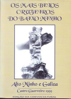 OS MAIS BELOS CRUZEIROS DO BAIXO MINHO