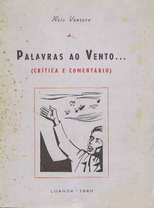 Palavras ao vento... : crítica e comentário / Reis Ventura 1ª Edição