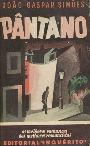 Pântano : romance / João Gaspar Simões 1ª Edição