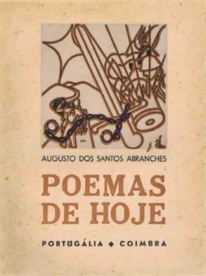 Poemas de hoje / Augusto dos Santos Abranches 1ª Edição