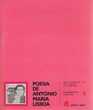 Poesia de António Maria Lisboa / texto estabelecido por Mário Cesariny de Vasconcelos 1ª Edição
