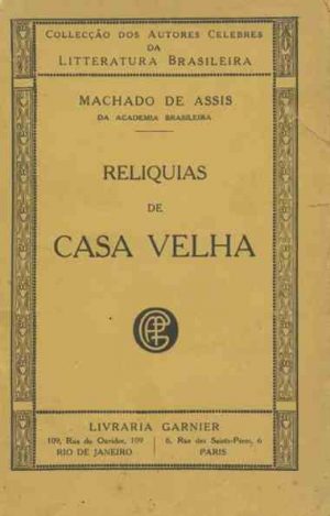 Relíquias de Casa Velha /  Machado de Assis
