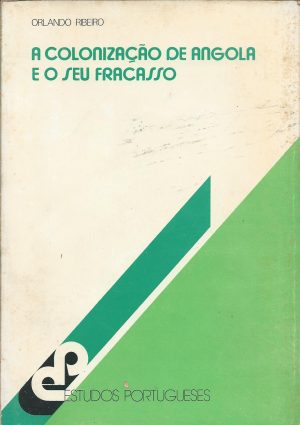 A COLONIZAÇÃO DE ANGOLA E O SEU FRACASSO