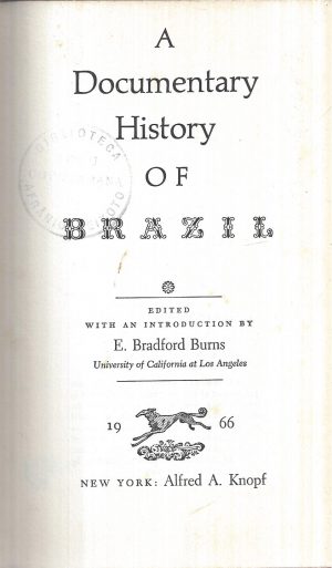A DOCUMENTARY HISTORY OF BRASIL