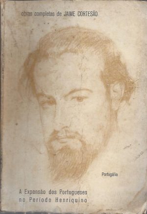 A EXPANSÃO DOS PORTUGUESES NO PERÍODO HENRIQUINO