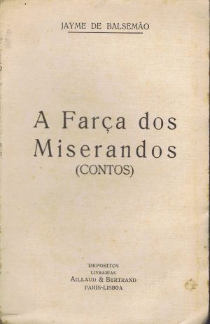 A FARÇA DOS MISERANDOS ( CONTOS ) - 1ª EDIÇÃO