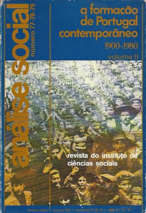 A FORMAÇÃO DE PORTUGAL CONTEMPORÂNEO 1900 - 1980  VOLUME II