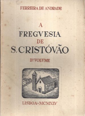 A FREGUESIA DE S. CRISTÓVÃO - 2º VOLUME