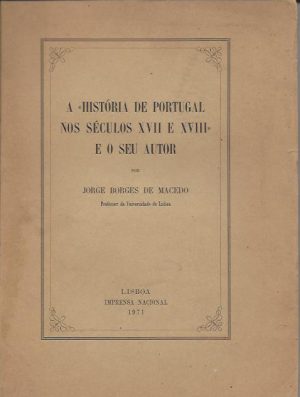 A HISTÓRIA DE PORTUGAL NOS SÉCULOS XVII E XVIII E O SEU AUTOR