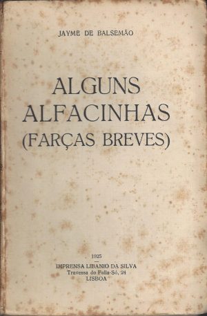 ALGUNS ALFACINHAS ( FARÇAS BREVES ) COM DEDICATÓRIA DO AUTOR