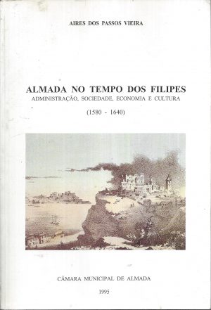 ALMADA NO TEMPO DOS FILIPES