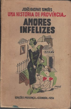 AMORES INFELIZES - UMA HISTÓRIA DE PROVÍNCIA