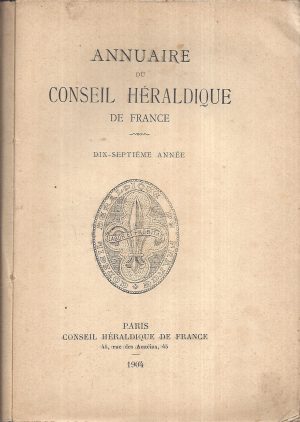ANNUAIRE DU CONSEIL HERALDIQUE DE FRANCE DIX-SEPTIÉME ANNÉE
