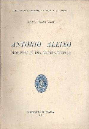 ANTÓNIO ALEIXO PROBLEMAS DE UMA CULTURA POPULAR