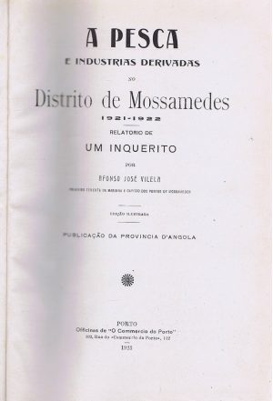 A PESCA E INDÚSTRIAS DERIVADAS NO DISTRITO DE MOÇÂMEDES 1921-1922