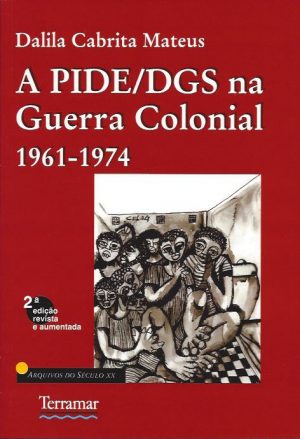 A PIDE / DGS Na Guerra Colonial
