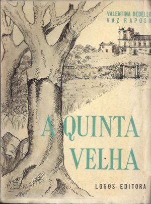 A QUINTA VELHA
