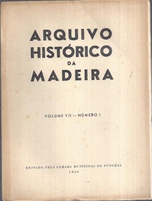 ARQUIVO HISTÓRICO DA MADEIRA - VOLUMES VII, VIII, IX, XI, XII, XIII e XIV ( 9 BOLETINS )