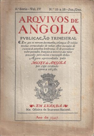 ARQUIVOS DE ANGOLA 2ª SÉRIE VOLUME IV Nºs 15 a 18 ANO DE 1947