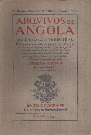 ARQUIVOS DE ANGOLA 2ª SÉRIE VOLUME IX Nºs 35 a 36 ANO DE 1952