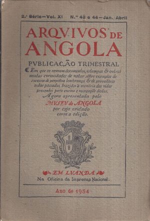 ARQUIVOS DE ANGOLA 2ª SÉRIE VOLUME XI Nºs 43 e 44 JAN.ABRIL ANO 1954