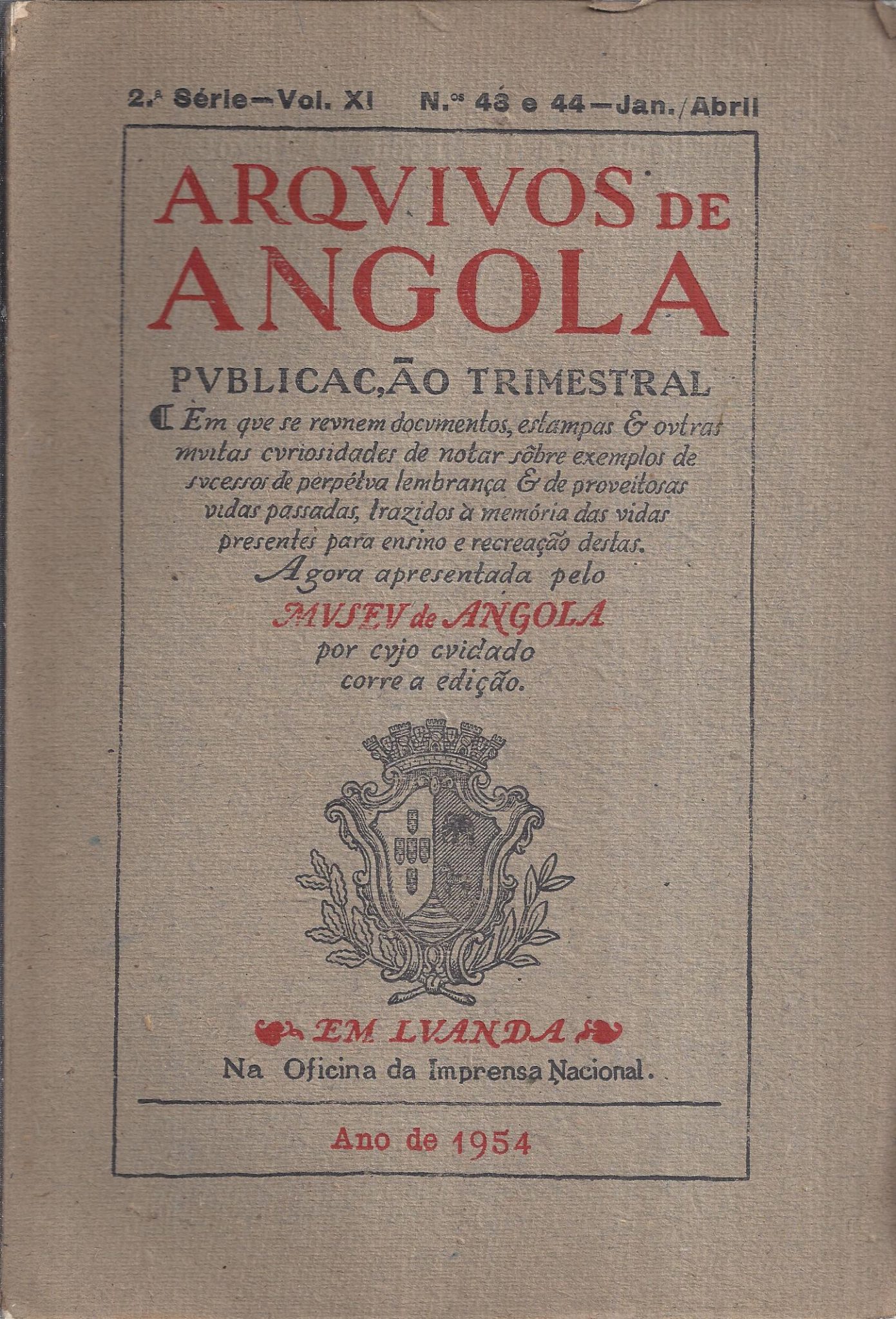 ARQUIVOS DE ANGOLA 2ª SÉRIE VOLUME XI Nºs 43 e 44 JAN.ABRIL ANO 1954