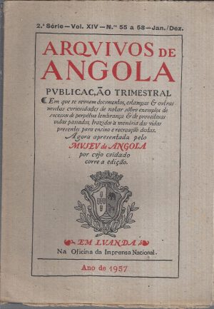ARQUIVOS DE ANGOLA 2ª SÉRIE VOLUME XIV Nºs 55 a 58 ANO DE 1957