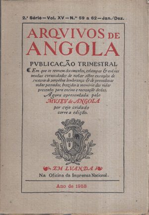 ARQUIVOS DE ANGOLA 2ª SÉRIE VOLUME XV Nºs 59 a 62 ANO DE 1958