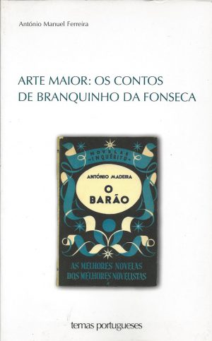 ARTE MAIOR : OS CONTOS DE BRANQUINHO DA FONSECA