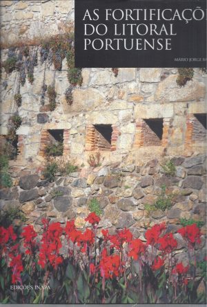 AS FORTIFICAÇÕES DO LITORAL PORTUENSE - MÁRIO JORGE BARROCA - EDIÇÕES INAPA