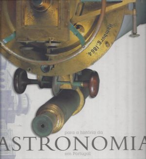 PARA A HISTÓRIA DA ASTRONOMIA EM PORTUGAL