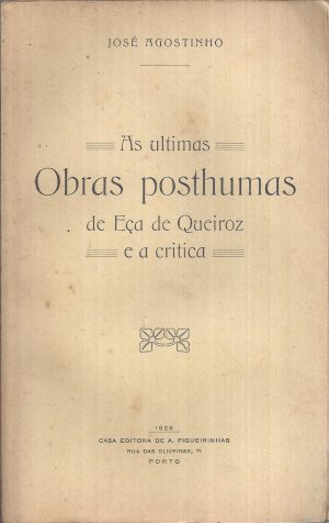 AS ÚLTIMAS OBRAS PÓSTUMAS DE EÇA DE QUEIROZ  - E A CRÍTICA