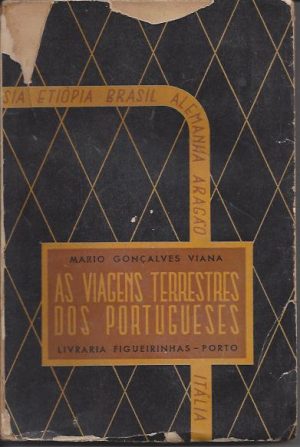 AS VIAGENS TERRESTRES DOS PORTUGUESES (Mário Gonçalves Viana)
