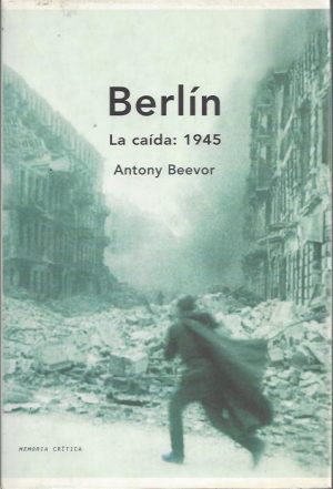 BERLÍN - LA CAÍDA : 1945