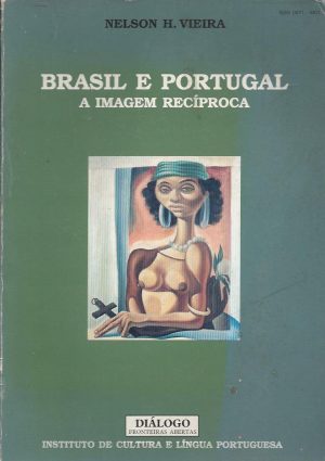 BRASIL E PORTUGAL A IMAGEM RECÍPROCA
