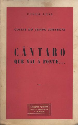 CÂNTARO QUE VAI À FONTE ...