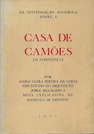 DA INVESTIGAÇÃO HISTÓRICA SOBRE A CASA DE CAMÕES EM CONSTÂNCIA
