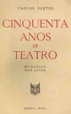 Cinquenta anos de teatro : memórias dum actor