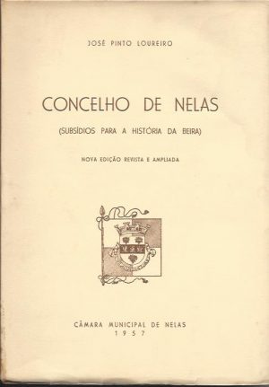 CONCELHO DE NELAS Subsídio para a História da Beira