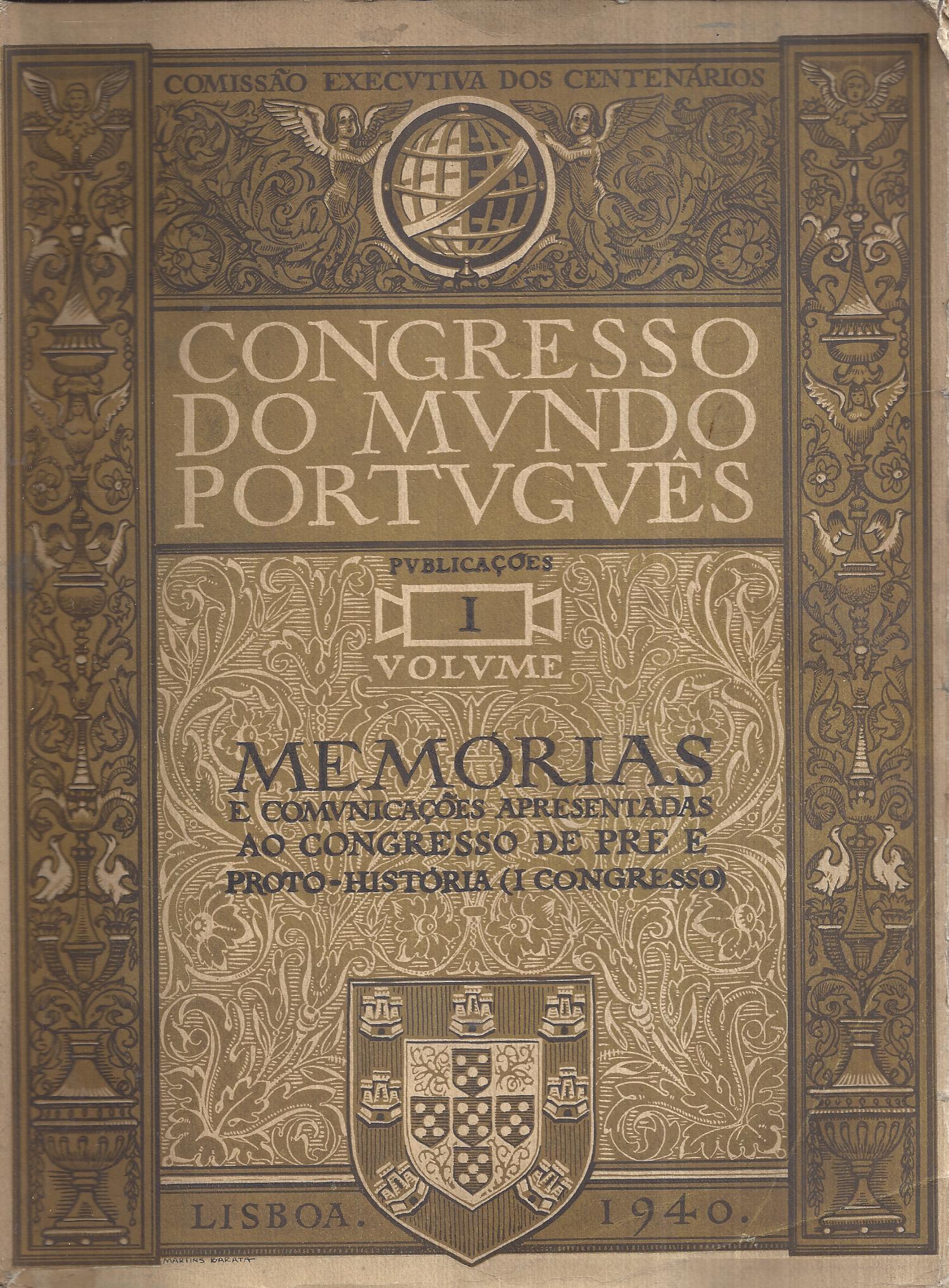 CONGRESSO DO MUNDO PORTUGUÊS - MEMÓRIAS E COMUNICAÇÕES APRESENTADAS AO CONGRESSO DE PRE E PROTO HISTÓRIA DE PORTUGAL 19 VOLUMES