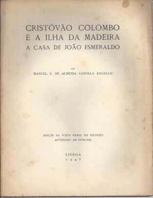 CRISTOVÃO COLOMBO E A ILHA DA MADEIRA - A CASA DE JOÃO ESMERALDO