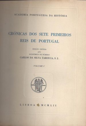 CRÓNICA DOS SETE PRIMEIROS REIS DE PORTUGAL - 3 VOLUMES
