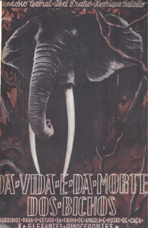 DA VIDA E DA MORTE DOS BICHOS - 5 VOLUMES EM DOIS TOMOS