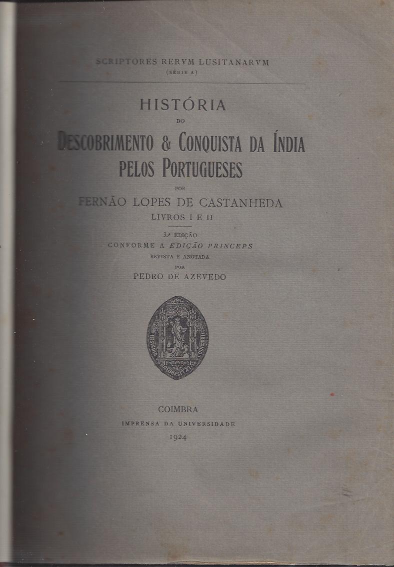 HISTÓRIA DO DESCOBRIMENTO & CONQUISTA DA ÍNDIA PELOS PORTUGUESES - LIVROS I a IX em 4 VOLUMES4