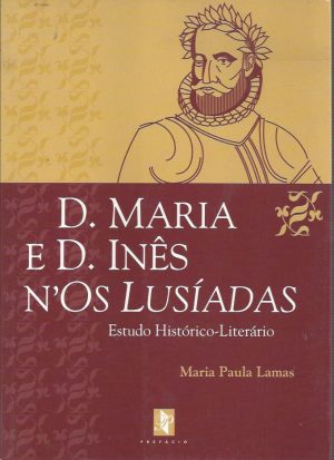 D. MARIA E D. INÊS N'OS LUSÍADAS